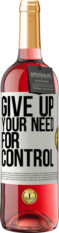 29,95 € Envio grátis | Vinho rosé Edição ROSÉ Give up your need for control Etiqueta Branca. Etiqueta personalizável Vinho jovem Colheita 2025 Tempranillo