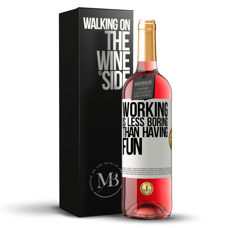 29,95 € Free Shipping | Rosé Wine ROSÉ Edition Working is less boring than having fun White Label. Customizable label Young wine Harvest 2024 Tempranillo