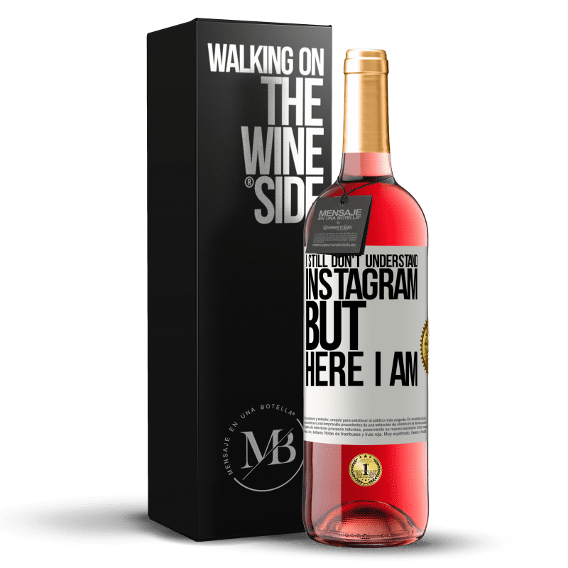 24,95 € Free Shipping | Rosé Wine ROSÉ Edition I still don't understand Instagram, but here I am White Label. Customizable label Young wine Harvest 2021 Tempranillo