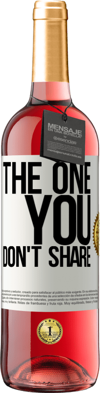 29,95 € | Розовое вино Издание ROSÉ The one you don't share Белая этикетка. Настраиваемая этикетка Молодое вино Урожай 2024 Tempranillo