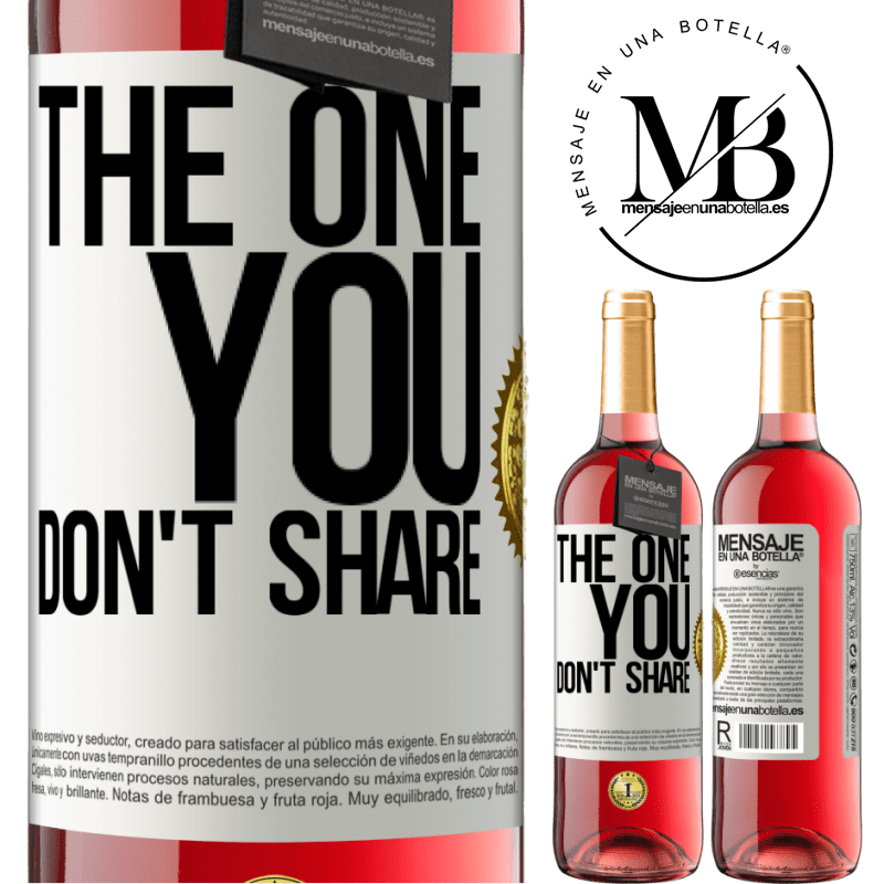 24,95 € Free Shipping | Rosé Wine ROSÉ Edition The one you don't share White Label. Customizable label Young wine Harvest 2021 Tempranillo