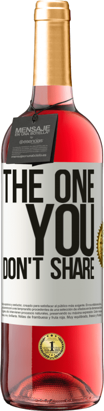 29,95 € | Roséwein ROSÉ Ausgabe The one you don't share Weißes Etikett. Anpassbares Etikett Junger Wein Ernte 2023 Tempranillo