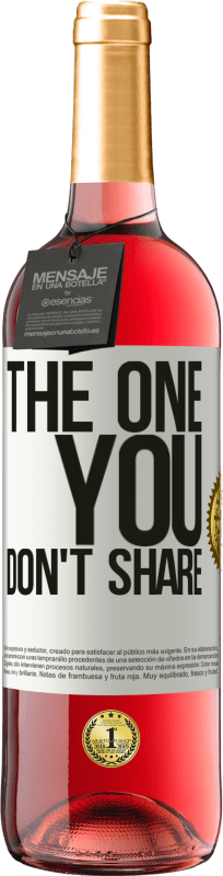 29,95 € | Roséwein ROSÉ Ausgabe The one you don't share Weißes Etikett. Anpassbares Etikett Junger Wein Ernte 2024 Tempranillo