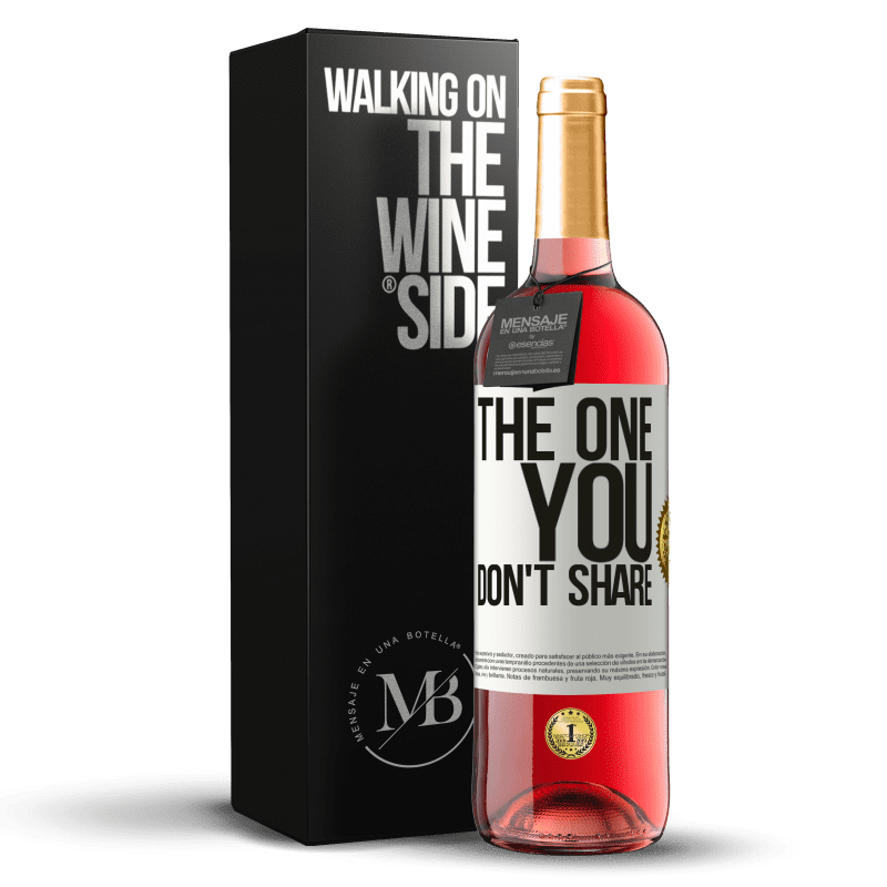 29,95 € Kostenloser Versand | Roséwein ROSÉ Ausgabe The one you don't share Weißes Etikett. Anpassbares Etikett Junger Wein Ernte 2024 Tempranillo