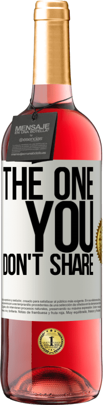 29,95 € | Vino rosato Edizione ROSÉ The one you don't share Etichetta Bianca. Etichetta personalizzabile Vino giovane Raccogliere 2024 Tempranillo