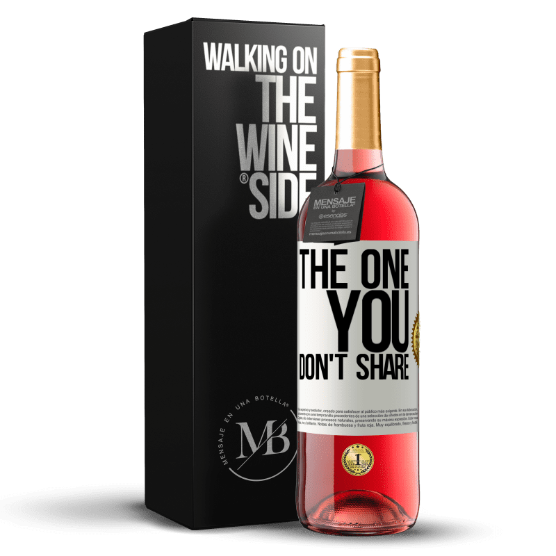 29,95 € Spedizione Gratuita | Vino rosato Edizione ROSÉ The one you don't share Etichetta Bianca. Etichetta personalizzabile Vino giovane Raccogliere 2024 Tempranillo