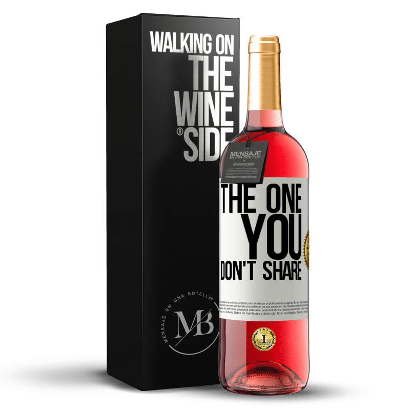 29,95 € Envio grátis | Vinho rosé Edição ROSÉ The one you don't share Etiqueta Branca. Etiqueta personalizável Vinho jovem Colheita 2024 Tempranillo