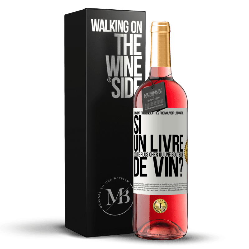29,95 € Envoi gratuit | Vin rosé Édition ROSÉ Comment prétendent-ils promouvoir l'éducation si un livre coûte plus cher qu'une bouteille de vin? Étiquette Blanche. Étiquette personnalisable Vin jeune Récolte 2025 Tempranillo