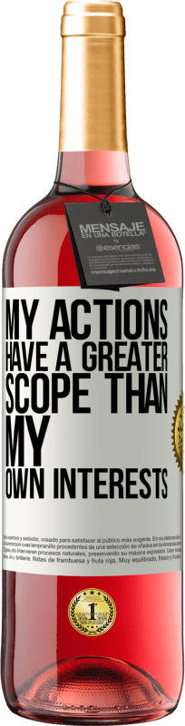 29,95 € Free Shipping | Rosé Wine ROSÉ Edition My actions have a greater scope than my own interests White Label. Customizable label Young wine Harvest 2025 Tempranillo