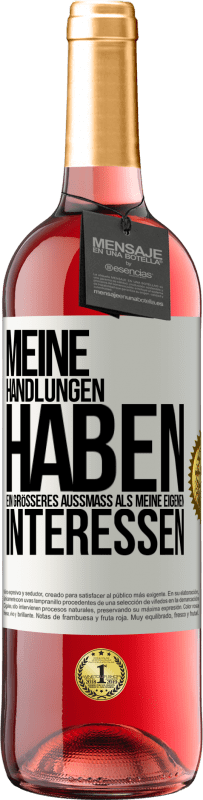 29,95 € | Roséwein ROSÉ Ausgabe Meine Handlungen haben ein größeres Außmaß als meine eigenen Interessen Weißes Etikett. Anpassbares Etikett Junger Wein Ernte 2024 Tempranillo