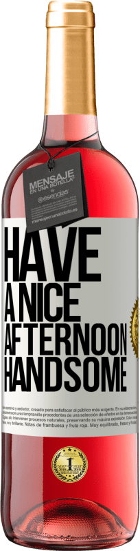 29,95 € | Rosé Wine ROSÉ Edition Have a nice afternoon, handsome White Label. Customizable label Young wine Harvest 2023 Tempranillo