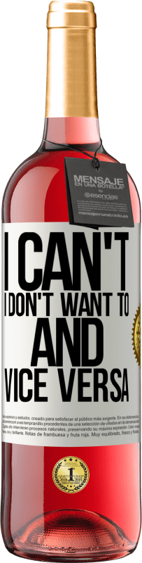 29,95 € Free Shipping | Rosé Wine ROSÉ Edition I can't, I don't want to, and vice versa White Label. Customizable label Young wine Harvest 2025 Tempranillo