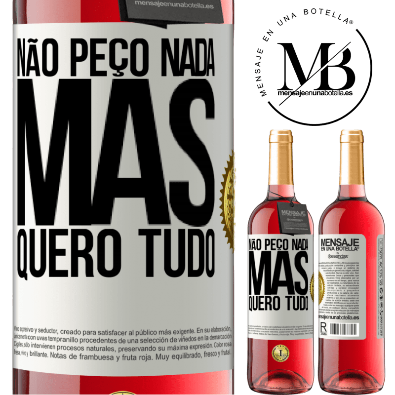 29,95 € Envio grátis | Vinho rosé Edição ROSÉ Não peço nada, mas quero tudo Etiqueta Branca. Etiqueta personalizável Vinho jovem Colheita 2024 Tempranillo