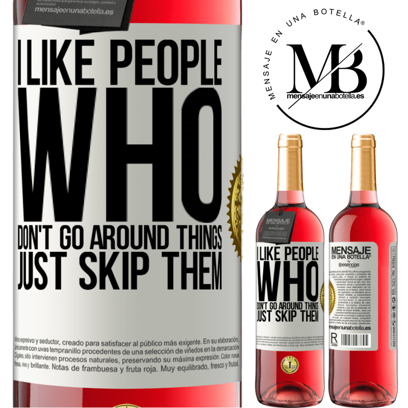 29,95 € Free Shipping | Rosé Wine ROSÉ Edition I like people who don't go around things, just skip them White Label. Customizable label Young wine Harvest 2021 Tempranillo