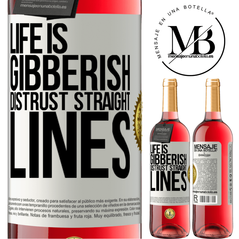 29,95 € Free Shipping | Rosé Wine ROSÉ Edition Life is gibberish, distrust straight lines White Label. Customizable label Young wine Harvest 2021 Tempranillo