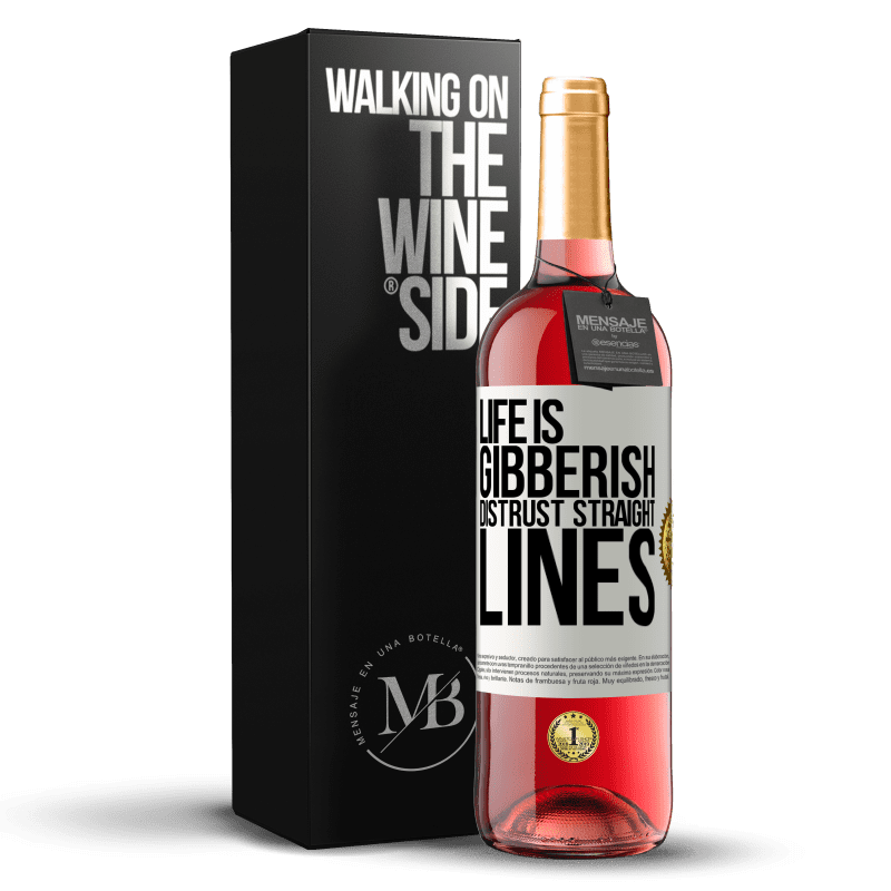 29,95 € Free Shipping | Rosé Wine ROSÉ Edition Life is gibberish, distrust straight lines White Label. Customizable label Young wine Harvest 2021 Tempranillo
