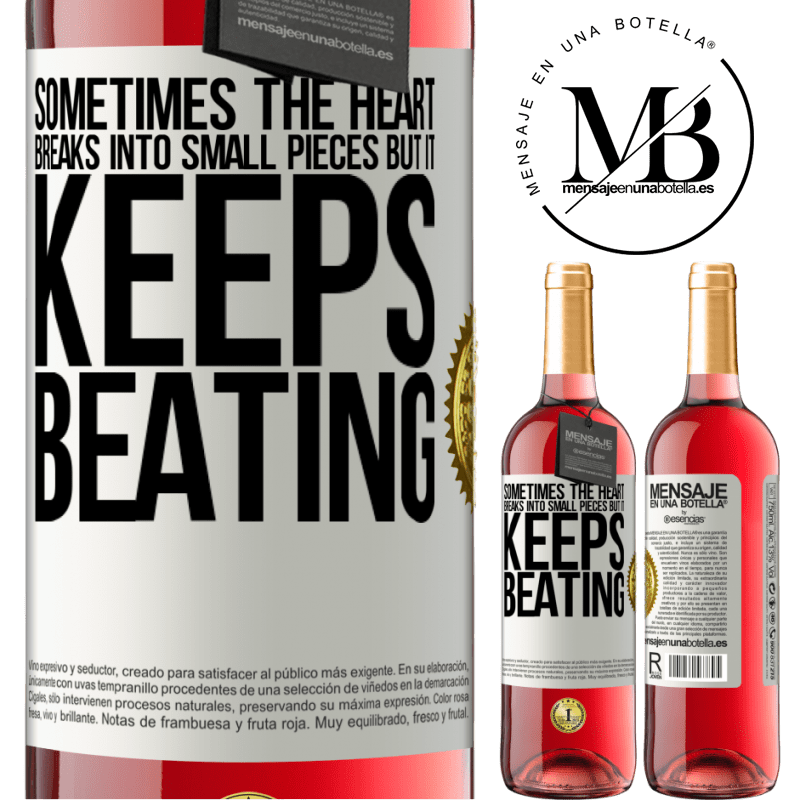 29,95 € Free Shipping | Rosé Wine ROSÉ Edition Sometimes the heart breaks into small pieces, but it keeps beating White Label. Customizable label Young wine Harvest 2021 Tempranillo