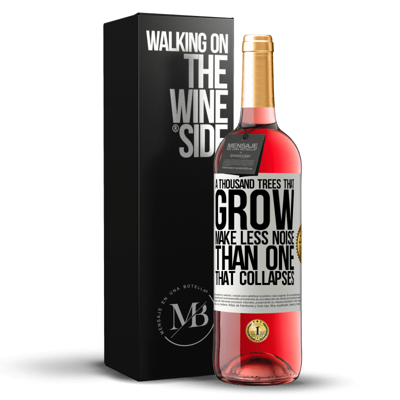 24,95 € Free Shipping | Rosé Wine ROSÉ Edition A thousand trees that grow make less noise than one that collapses White Label. Customizable label Young wine Harvest 2021 Tempranillo