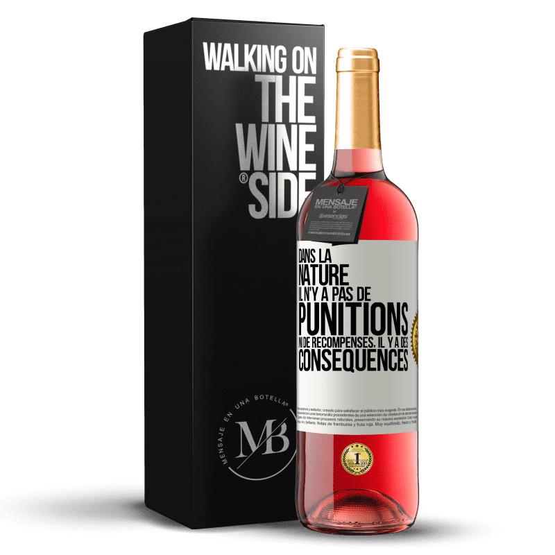 29,95 € Envoi gratuit | Vin rosé Édition ROSÉ Dans la nature il n'y a pas de punitions ni de récompenses, il y a des conséquences Étiquette Blanche. Étiquette personnalisable Vin jeune Récolte 2024 Tempranillo