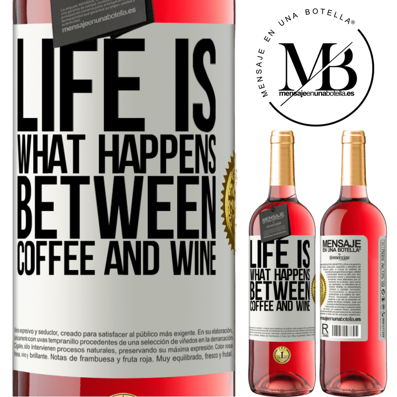 29,95 € Free Shipping | Rosé Wine ROSÉ Edition Life is what happens between coffee and wine White Label. Customizable label Young wine Harvest 2022 Tempranillo