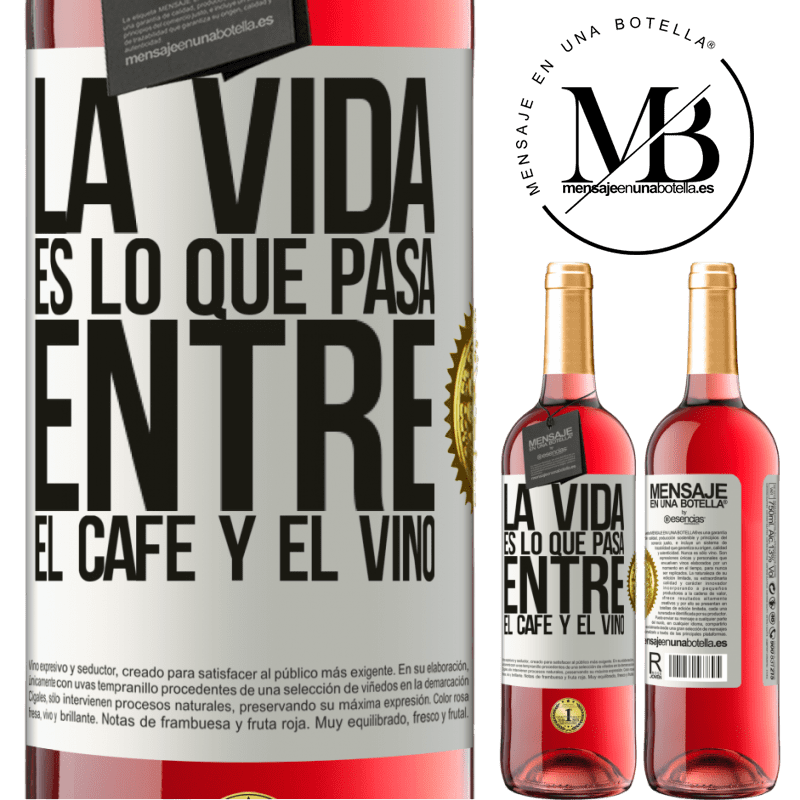 29,95 € Envío gratis | Vino Rosado Edición ROSÉ La vida es lo que pasa entre el café y el vino Etiqueta Blanca. Etiqueta personalizable Vino joven Cosecha 2024 Tempranillo