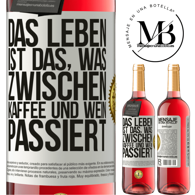 29,95 € Kostenloser Versand | Roséwein ROSÉ Ausgabe Das Leben ist das, was zwischen Kaffee und Wein passiert Weißes Etikett. Anpassbares Etikett Junger Wein Ernte 2024 Tempranillo