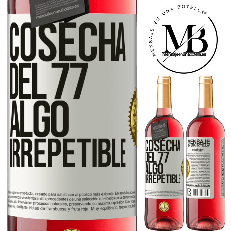 29,95 € Envío gratis | Vino Rosado Edición ROSÉ Cosecha del 77, algo irrepetible Etiqueta Blanca. Etiqueta personalizable Vino joven Cosecha 2024 Tempranillo