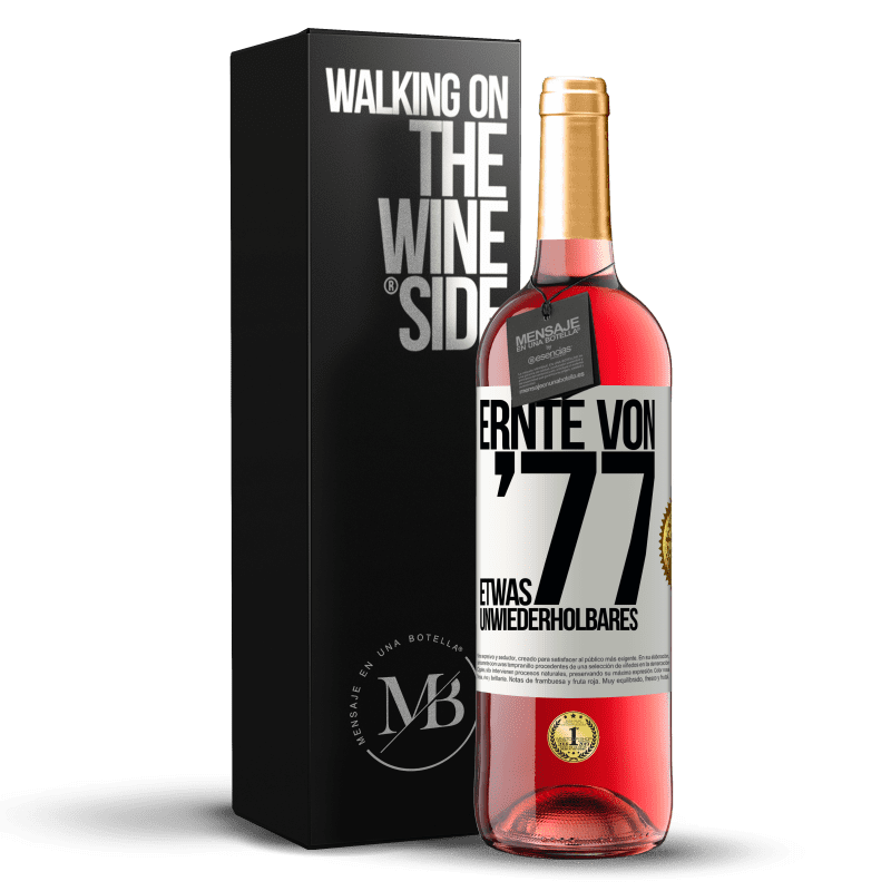 29,95 € Kostenloser Versand | Roséwein ROSÉ Ausgabe Ernte von '77, etwas Unwiederholbares Weißes Etikett. Anpassbares Etikett Junger Wein Ernte 2025 Tempranillo