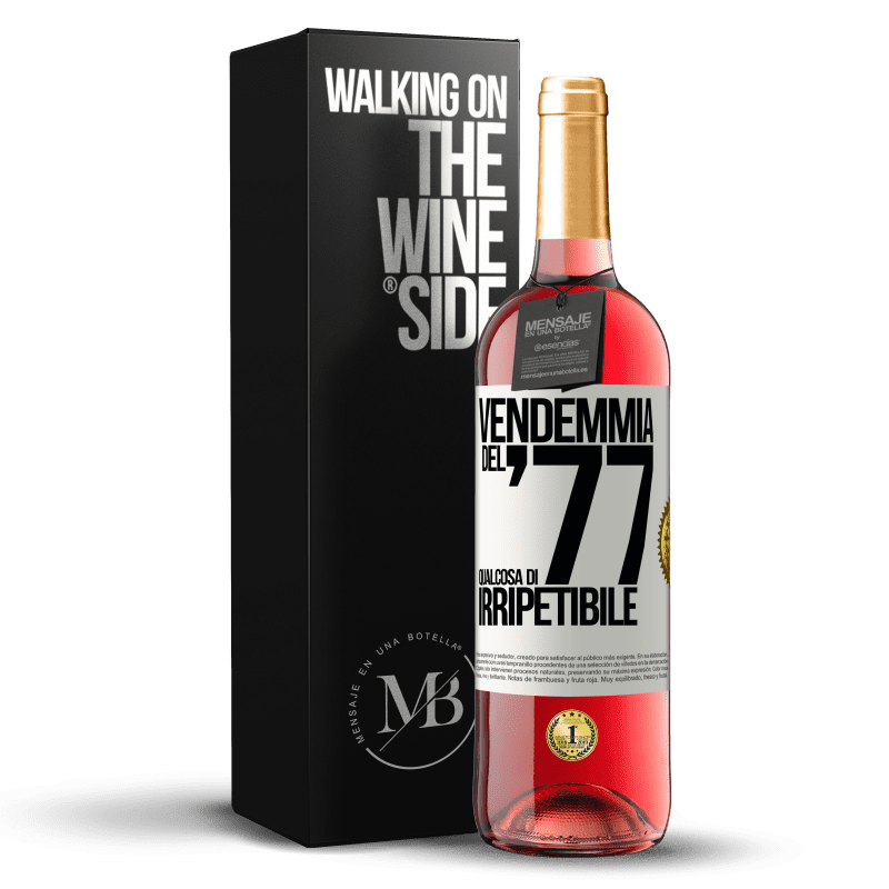 29,95 € Spedizione Gratuita | Vino rosato Edizione ROSÉ Vendemmia del '77, qualcosa di irripetibile Etichetta Bianca. Etichetta personalizzabile Vino giovane Raccogliere 2024 Tempranillo