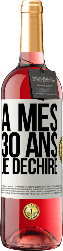 29,95 € | Vin rosé Édition ROSÉ À mes 30 ans je déchire Étiquette Blanche. Étiquette personnalisable Vin jeune Récolte 2025 Tempranillo