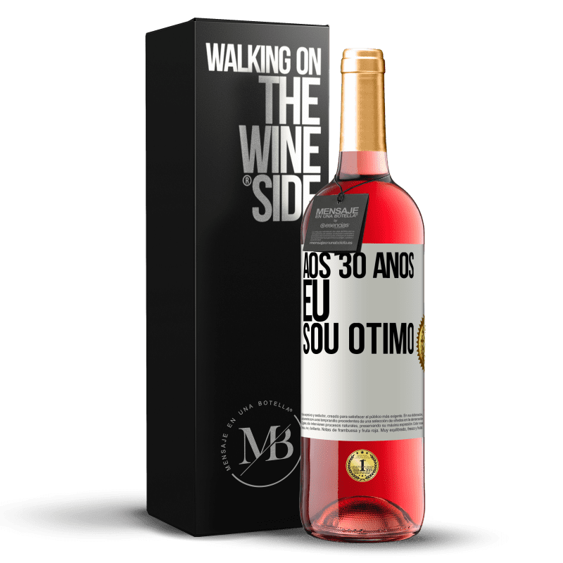 29,95 € Envio grátis | Vinho rosé Edição ROSÉ Aos 30 anos, eu sou ótimo Etiqueta Branca. Etiqueta personalizável Vinho jovem Colheita 2024 Tempranillo