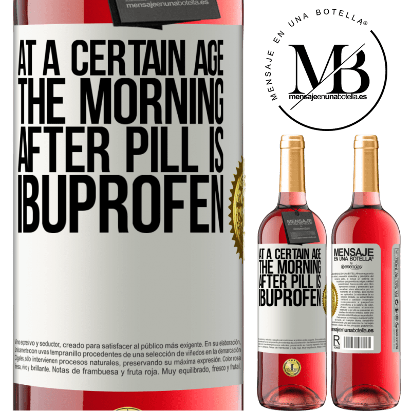 24,95 € Free Shipping | Rosé Wine ROSÉ Edition At a certain age, the morning after pill is ibuprofen White Label. Customizable label Young wine Harvest 2021 Tempranillo