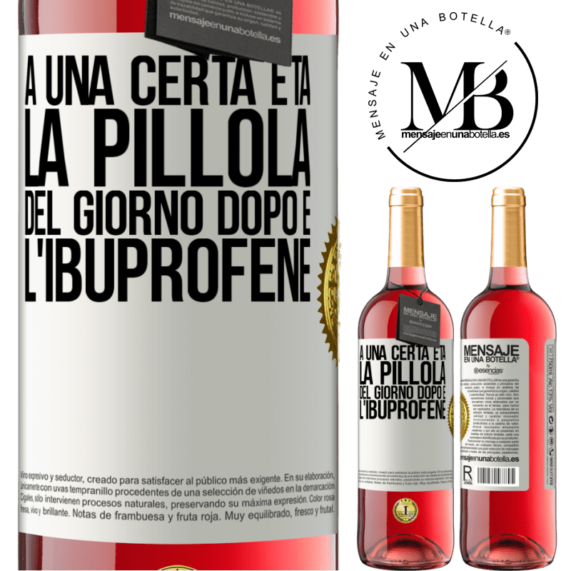 29,95 € Spedizione Gratuita | Vino rosato Edizione ROSÉ A una certa età, la pillola del giorno dopo è l'ibuprofene Etichetta Bianca. Etichetta personalizzabile Vino giovane Raccogliere 2023 Tempranillo