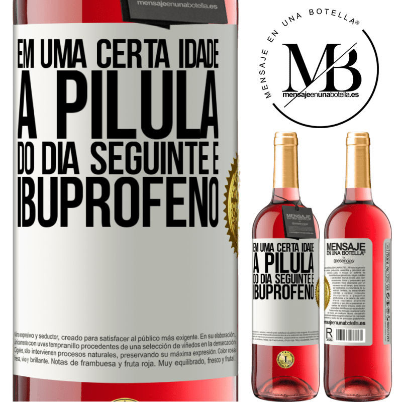 29,95 € Envio grátis | Vinho rosé Edição ROSÉ Em uma certa idade, a pílula do dia seguinte é ibuprofeno Etiqueta Branca. Etiqueta personalizável Vinho jovem Colheita 2025 Tempranillo