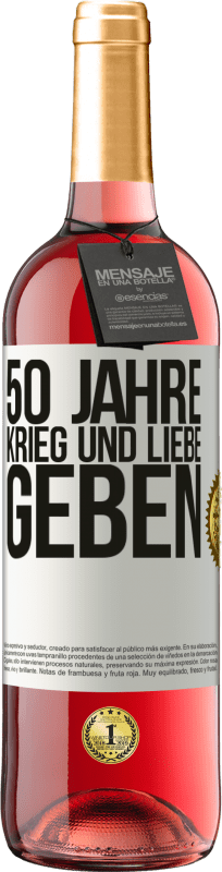 Kostenloser Versand | Roséwein ROSÉ Ausgabe 50 Jahre Krieg und Liebe geben Weißes Etikett. Anpassbares Etikett Junger Wein Ernte 2023 Tempranillo