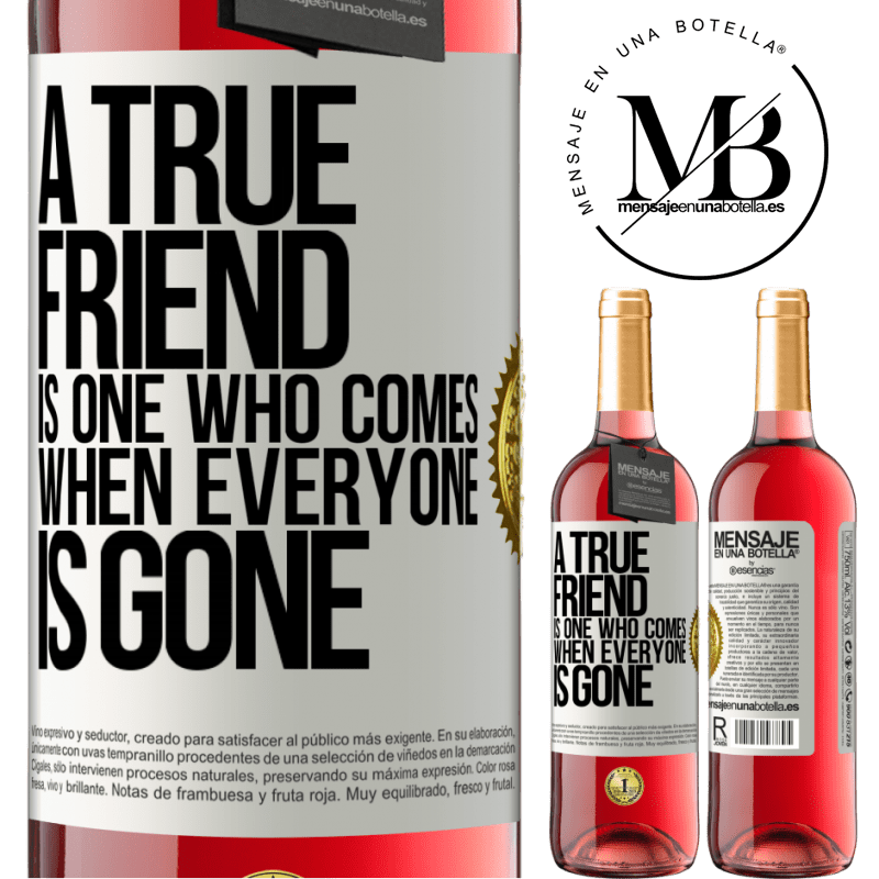 29,95 € Free Shipping | Rosé Wine ROSÉ Edition A true friend is one who comes when everyone is gone White Label. Customizable label Young wine Harvest 2022 Tempranillo