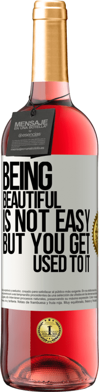 «美しいことは簡単ではありませんが、あなたはそれに慣れる» ROSÉエディション