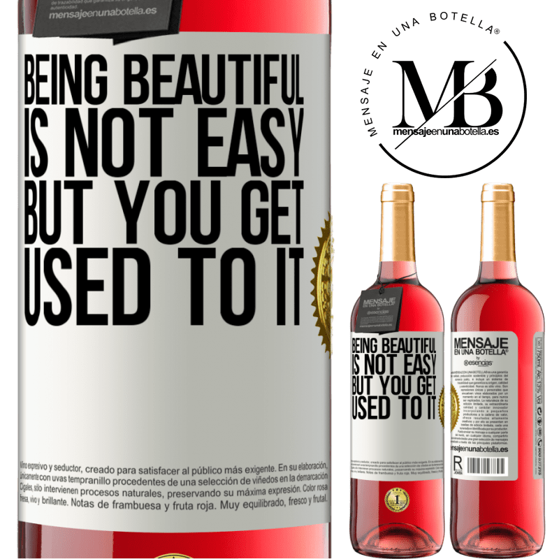 29,95 € Free Shipping | Rosé Wine ROSÉ Edition Being beautiful is not easy, but you get used to it White Label. Customizable label Young wine Harvest 2021 Tempranillo