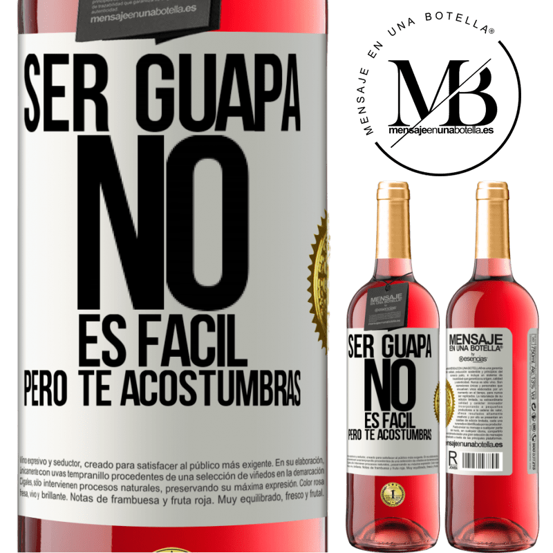 29,95 € Envío gratis | Vino Rosado Edición ROSÉ Ser guapa no es fácil, pero te acostumbras Etiqueta Blanca. Etiqueta personalizable Vino joven Cosecha 2024 Tempranillo
