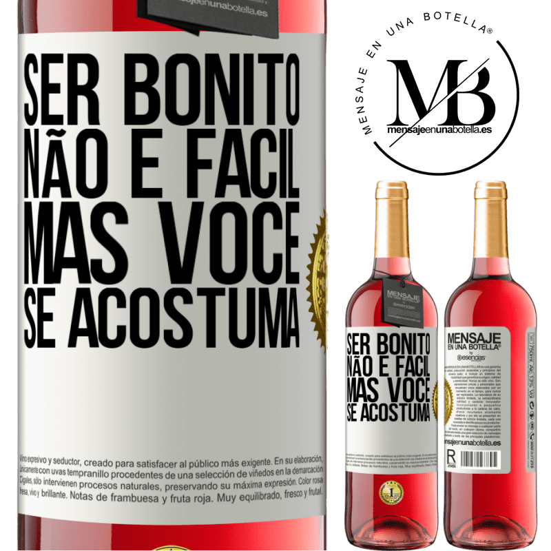 29,95 € Envio grátis | Vinho rosé Edição ROSÉ Ser bonito não é fácil, mas você se acostuma Etiqueta Branca. Etiqueta personalizável Vinho jovem Colheita 2024 Tempranillo