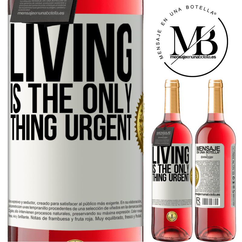 29,95 € Free Shipping | Rosé Wine ROSÉ Edition Living is the only thing urgent White Label. Customizable label Young wine Harvest 2022 Tempranillo