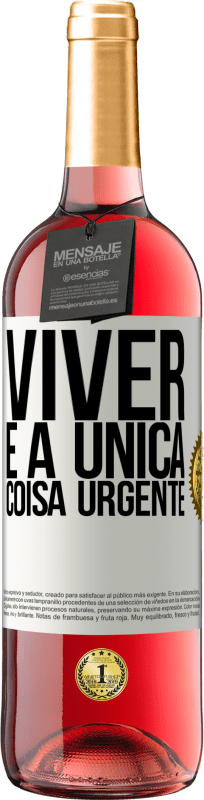 29,95 € | Vinho rosé Edição ROSÉ Viver é a única coisa urgente Etiqueta Branca. Etiqueta personalizável Vinho jovem Colheita 2024 Tempranillo