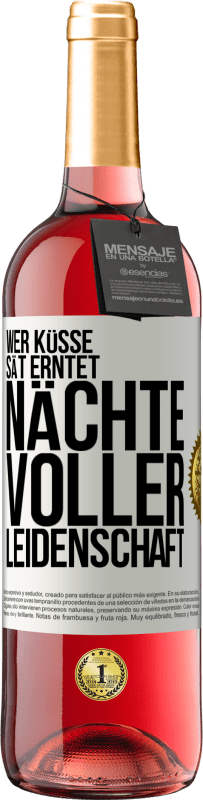 29,95 € | Roséwein ROSÉ Ausgabe Wer Küsse sät erntet Nächte voller Leidenschaft Weißes Etikett. Anpassbares Etikett Junger Wein Ernte 2024 Tempranillo