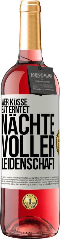 29,95 € Kostenloser Versand | Roséwein ROSÉ Ausgabe Wer Küsse sät erntet Nächte voller Leidenschaft Weißes Etikett. Anpassbares Etikett Junger Wein Ernte 2025 Tempranillo