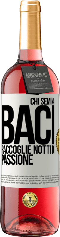 29,95 € | Vino rosato Edizione ROSÉ Chi semina baci, raccoglie notti di passione Etichetta Bianca. Etichetta personalizzabile Vino giovane Raccogliere 2024 Tempranillo