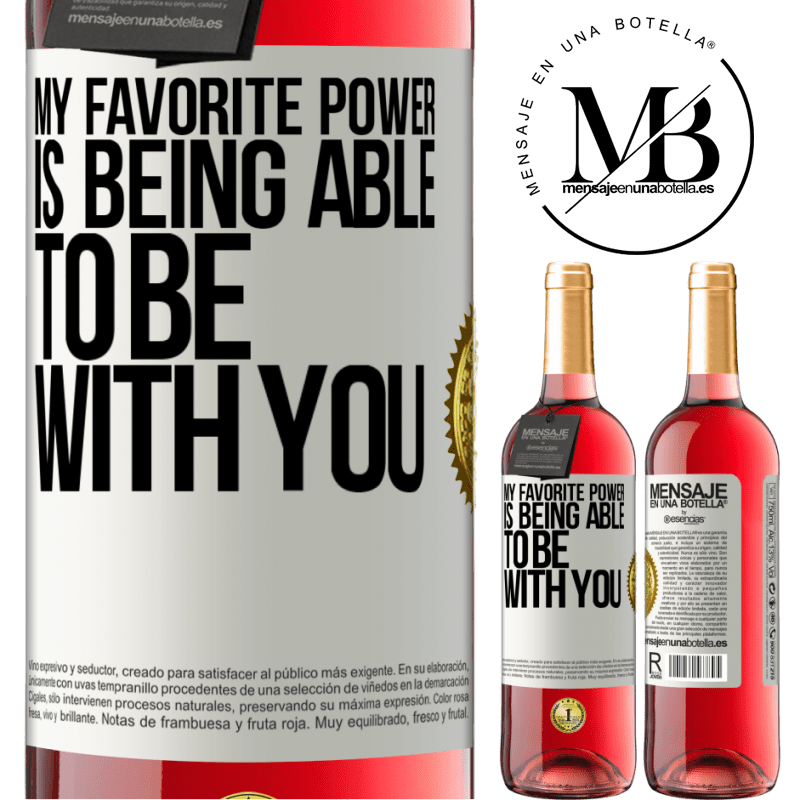 24,95 € Free Shipping | Rosé Wine ROSÉ Edition My favorite power is being able to be with you White Label. Customizable label Young wine Harvest 2021 Tempranillo