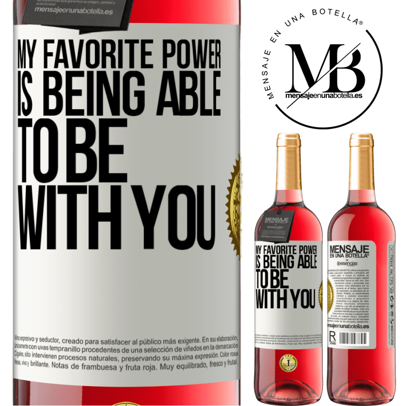 29,95 € Free Shipping | Rosé Wine ROSÉ Edition My favorite power is being able to be with you White Label. Customizable label Young wine Harvest 2023 Tempranillo