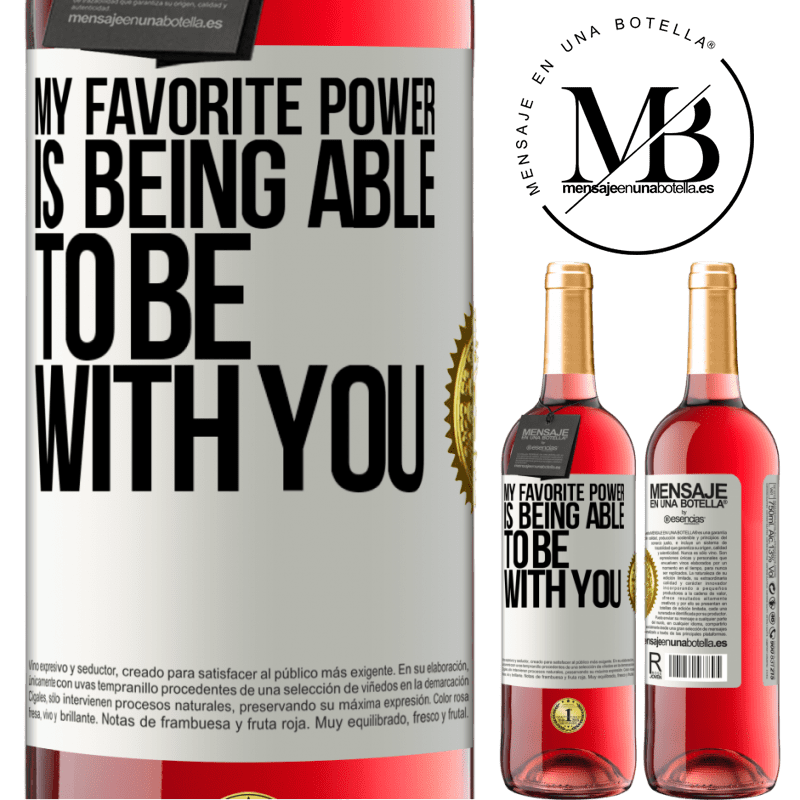 29,95 € Free Shipping | Rosé Wine ROSÉ Edition My favorite power is being able to be with you White Label. Customizable label Young wine Harvest 2025 Tempranillo