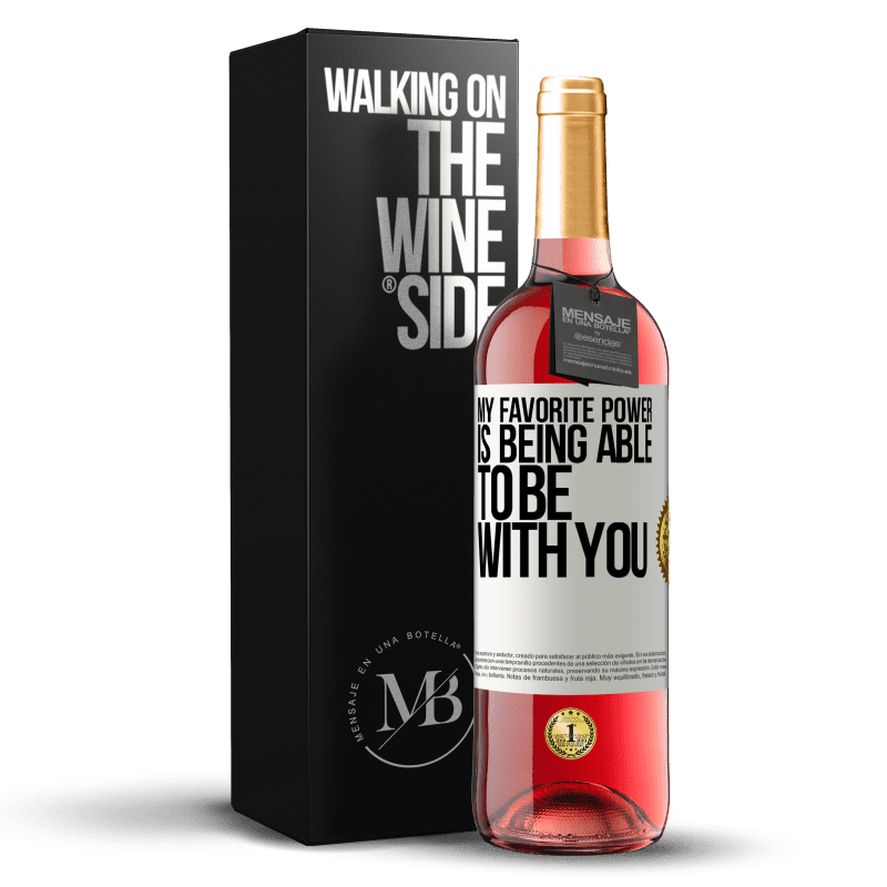 29,95 € Free Shipping | Rosé Wine ROSÉ Edition My favorite power is being able to be with you White Label. Customizable label Young wine Harvest 2021 Tempranillo