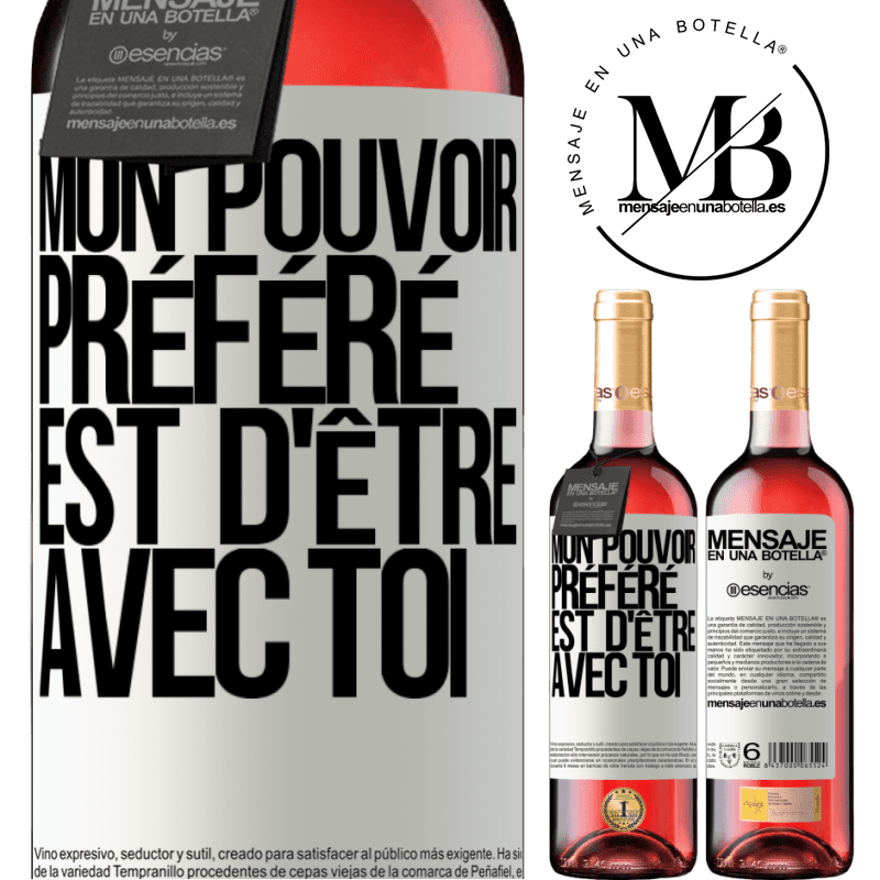 «Mon pouvoir préféré est celui de pouvoir être avec toi» Édition ROSÉ